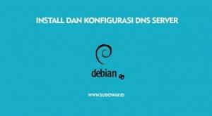 Install dan Konfigurasi DNS di Debian