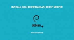 Install dan Konfigurasi DHCP di Debian