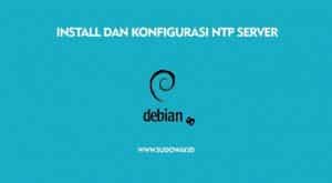 Install dan Konfigurasi NTP di Debian