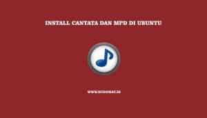 Insntall Cantata dan MPD di Ubuntu
