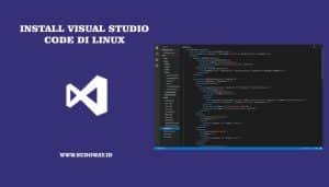 Install Visual Studio Code di Linux