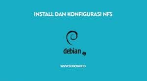 Install dan Konfiigurasi NFS di Debian
